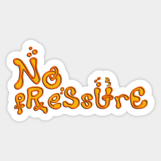 No Pressure Sticker - Logic Sticker